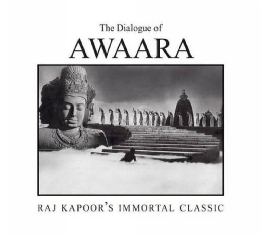 Dialogue Of Awaara The Raj Kapoors Immortal Classic by Nasreen Munni Kabir
