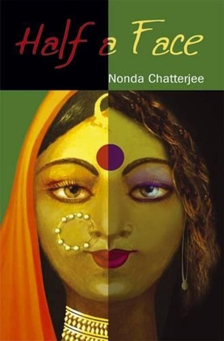 Half a Face by Nonda Chatterjee