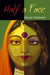 Half a Face by Nonda Chatterjee