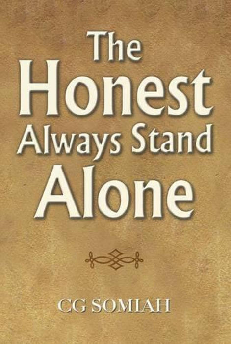 The Honest Always Stand Alone by Somiah/CG