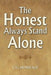 The Honest Always Stand Alone by Somiah/CG