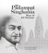 Sir Padampat Singhania: Man of All Seasons by Dr. Gaur Hari Singhania Govind Hari Singhania