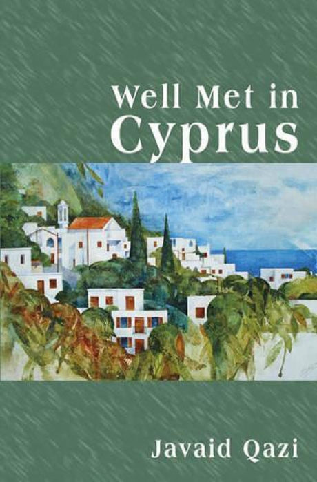 Well Met in Cyprus by Javaid Qazi