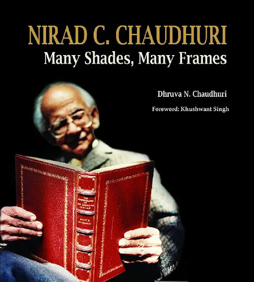 Nirad C Chaudhuri by Chaudh, Druva N
