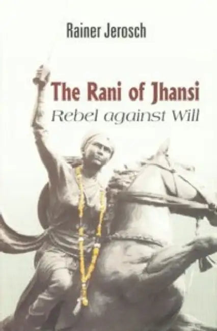 The Rani Of Jhansi by Rainer Jerosch