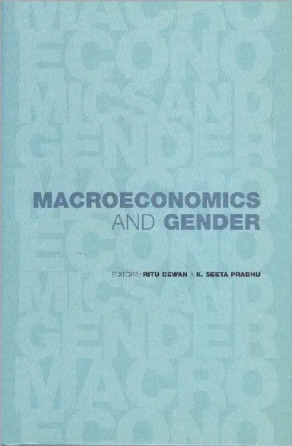 Macroeconomics And Gender by Ritu Dewan, Seeta Prabhu