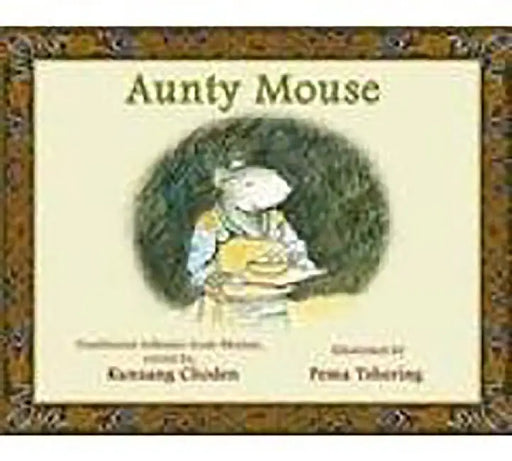 Aunty Mouse by Kunzang Choden