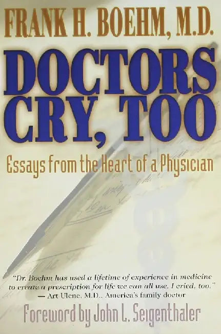 Doctors Cry Too by Frank Boehm