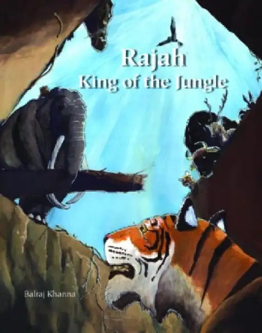 Rajah: King of the Jungle by Balraj Khanna
