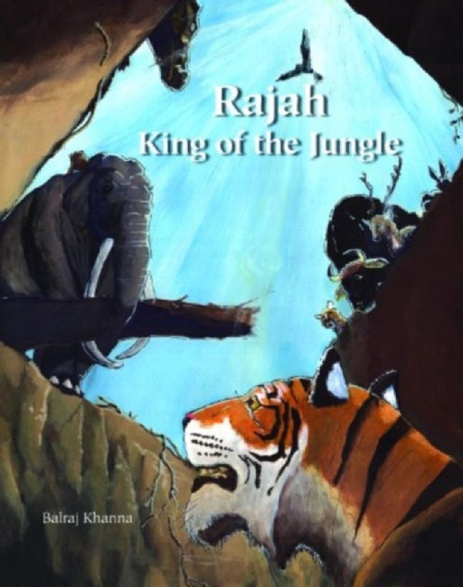 Rajah: King of the Jungle by Balraj Khanna