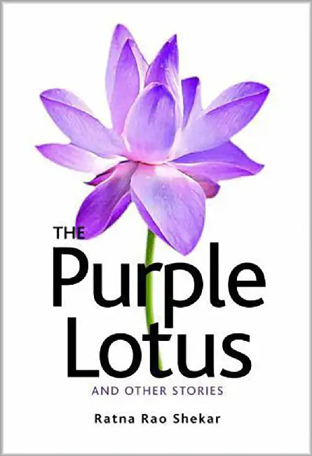 Purple Lotus & Other Stories by Ratna Rao Shekar
