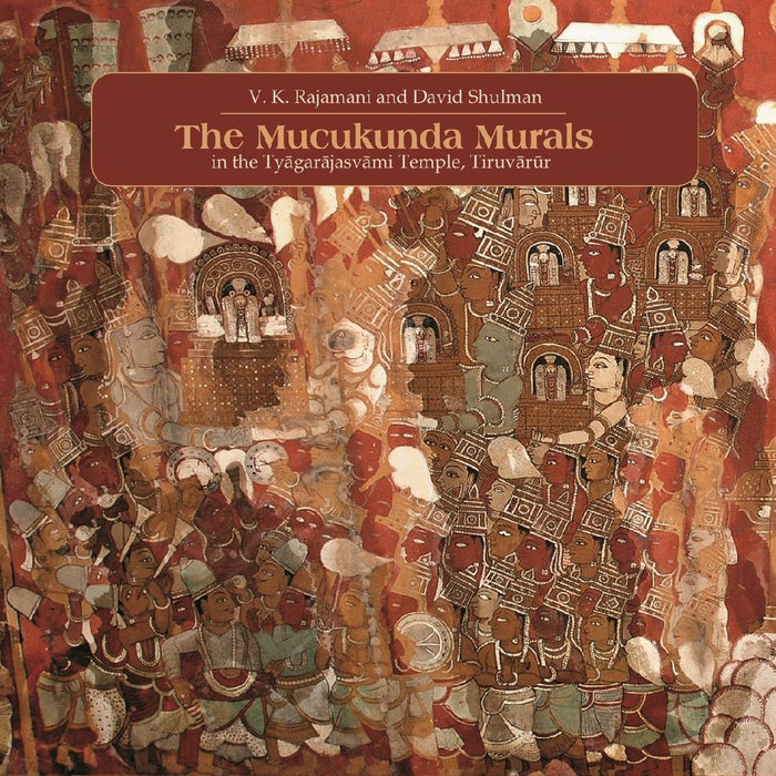 The Mucukunda Murals by V.K. Rajamani
