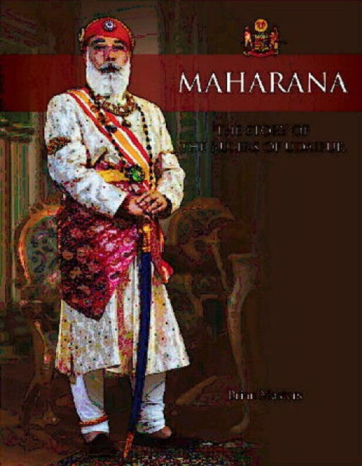 Maharana: The Story of the Rulers of Udaipur by Masters, Brian