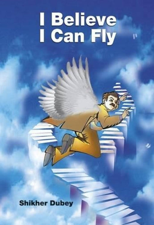 I Believe I Can Fly by Shikher Dubey