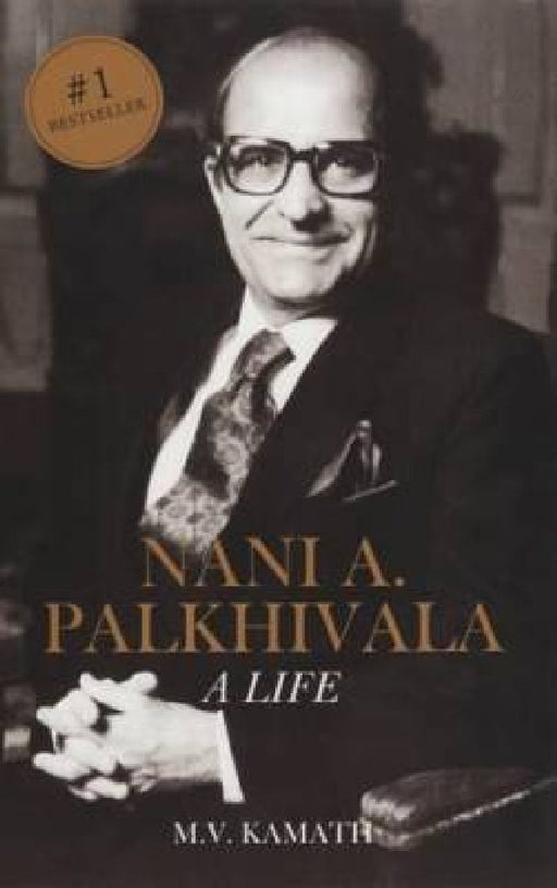 Nani A Palkhivala: A Life by M V Kamath