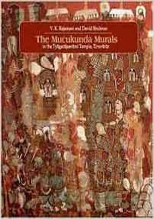 The Muckunda Murals: In The Tyagarajasvami Temple, Tiruvarur