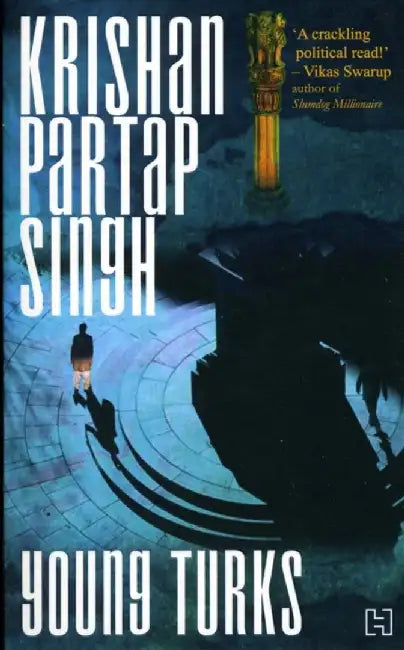 Raisina Trilogy Book 1: Young Turks by Singh, Krishan Partap