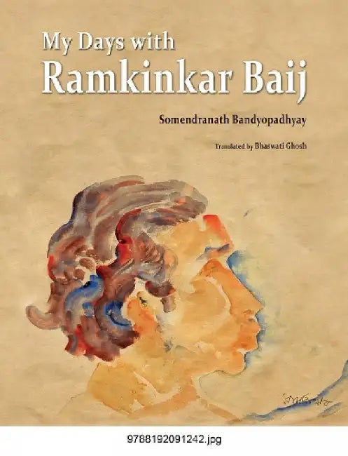 My Days With Ramkinkar Baij by Bandopadhyay, Sumendranath