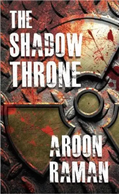 The Shadow Throne by Aroon Raman