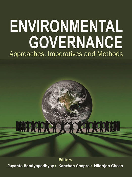 Environmental Governance: Approaches, Imperatives and Methods