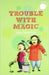 Hole Book: Trouble With Magic by Asha Nehemiah