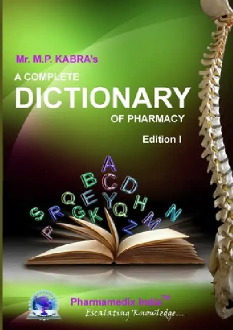 A Complete Dictionary of Pharmacy by M. P. Kabra
