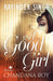 A Good Girl by Chandana Roy