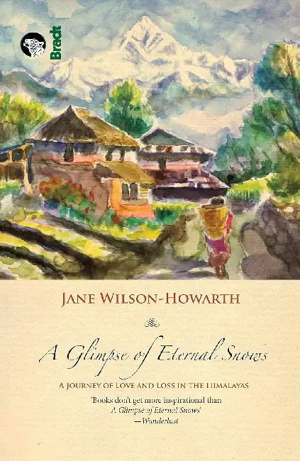 Glimpse Of Eternal Snows by Jane Wilson-Howarth