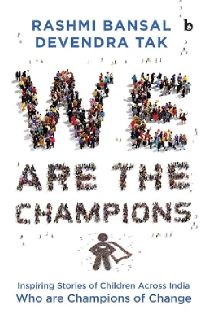 We are The Champions by Rashmi Bansal