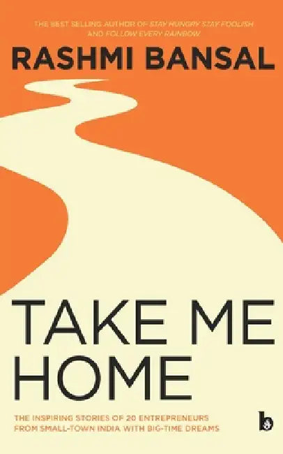 Take Me Home by Rashmi Bansal