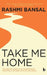 Take Me Home by Rashmi Bansal