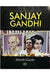 Menaka Gandhi - Sanjay Gandhi by Himani Bhatia Narula