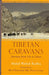 Tibetan Caravans: Journeys From Leh To Lhasa by Abdul Wahid Radhu