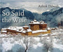 So Said the Wise by Ashok Dilwali