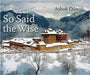 So Said the Wise by Ashok Dilwali