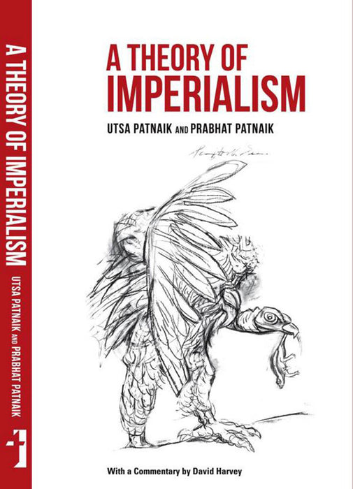 A Theory of Imperialism by Utsa Patnaik