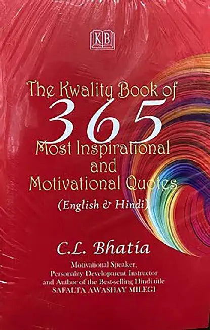 The Kwality Book of 365 Most Inspirational and Motivational Quotes by C.L. Bhatia