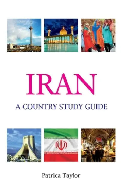 Iran: A Country Study Guide by Patrica Taylor