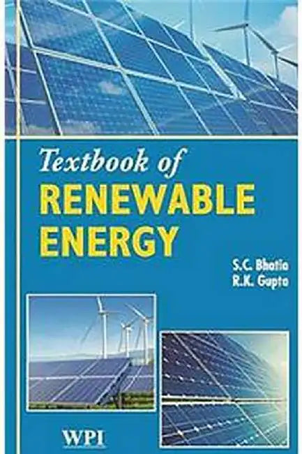 Textbook of Renewable Energy by S.C. Bhatia