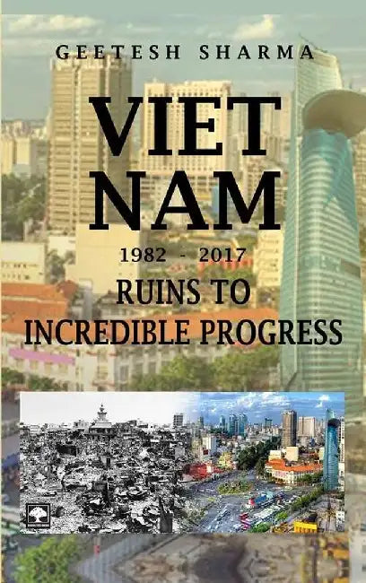 Viet Nam 1982-2017 by Geetesh Sharma