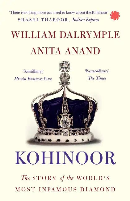 Kohinoor by William Dalrymple