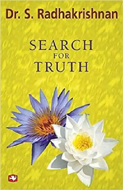 Search For Truth by S. Radhakrishnan