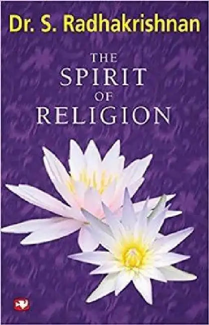 The Spirit Or Religion by S. Radhakrishnan