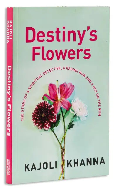 Destiny's Flower by Kajoli Khanna