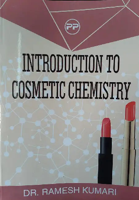 Introduction to Cosmetic Chemistry by Dr. Ramesh Kumari