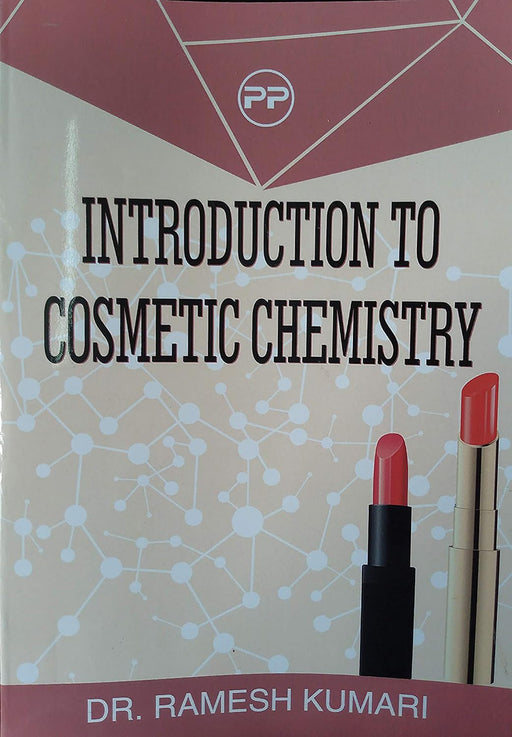 Introduction to Cosmetic Chemistry by Dr. Ramesh Kumari