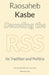 Decoding the RSS: Its Tradition and Politics by Raosaheb Kasbe