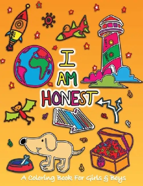 I Am Honest: A Coloring Book for Girls and Boys - Activity Book for Kids to Build A Strong Character by Sketchbuddies
