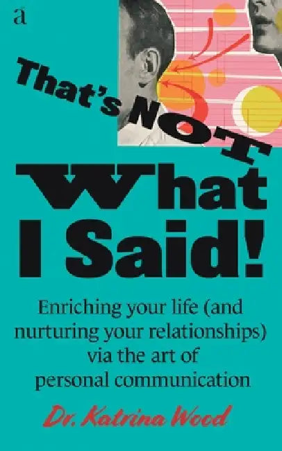 That's Not What I Said by Katrina Wood