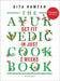 The Ayurvedic Cookbook: Get Fit in Just Two Weeks by Gita Ramesh